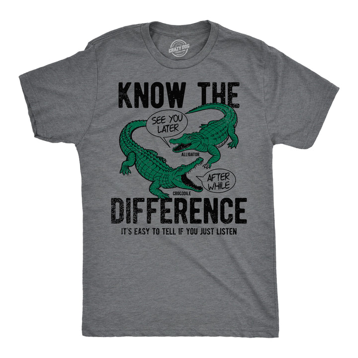 Funny Dark Heather Grey - Difference Gator Croc Know The Difference Alligator Crocodile Mens T Shirt Nerdy animal Tee
