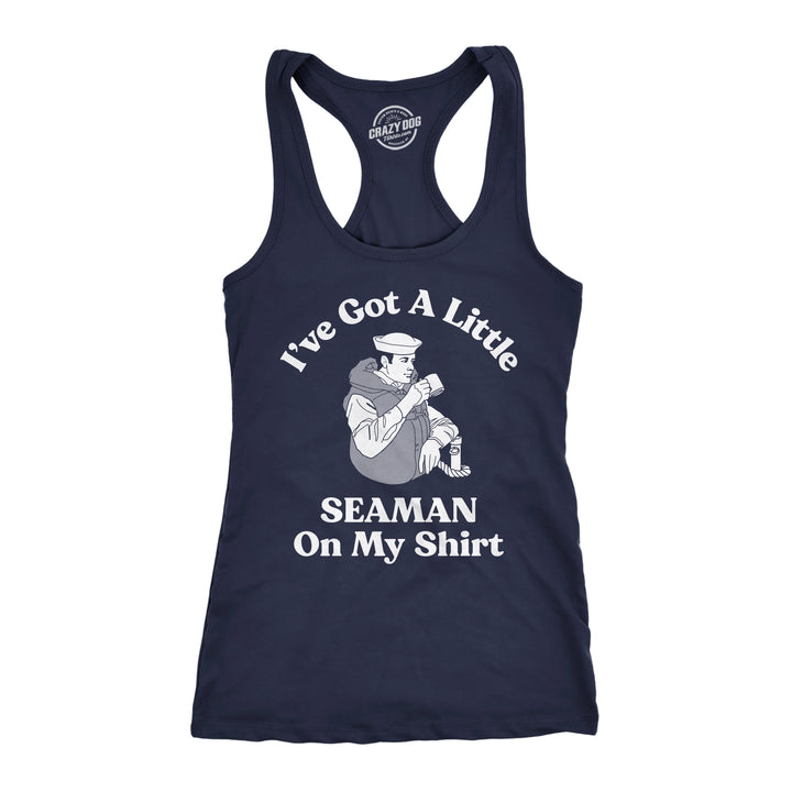 Funny Navy - Little Seaman Ive Got A Little Seaman On My Shirt Womens Tank Top Nerdy sex offensive Tee