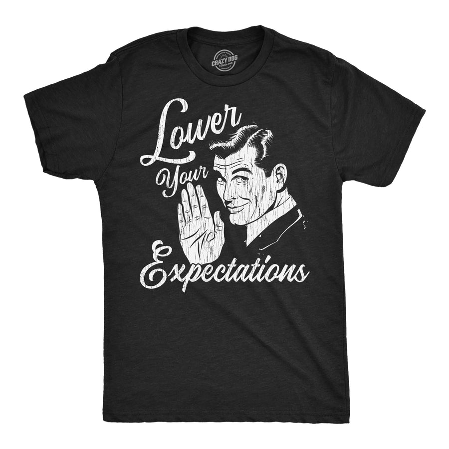 Funny Heather Black - Lower Your Expectations Lower Your Expectations Mens T Shirt Nerdy blank Tee