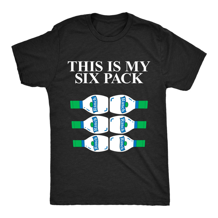 Funny Heather Black - Six Pack Ranch This Is My Six Pack Ranch Mens T Shirt Nerdy food fitness Tee