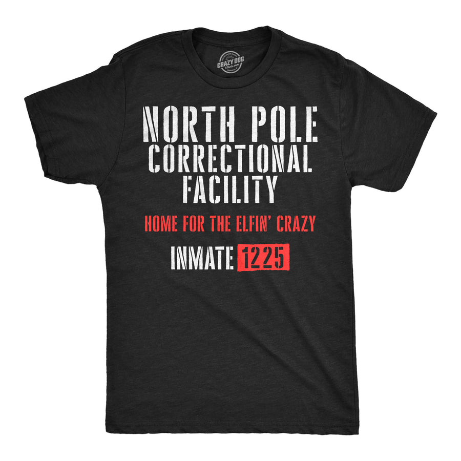 Funny Heather Black - North Pole Correctional North Pole Correctional Facility Mens T Shirt Nerdy Christmas Tee
