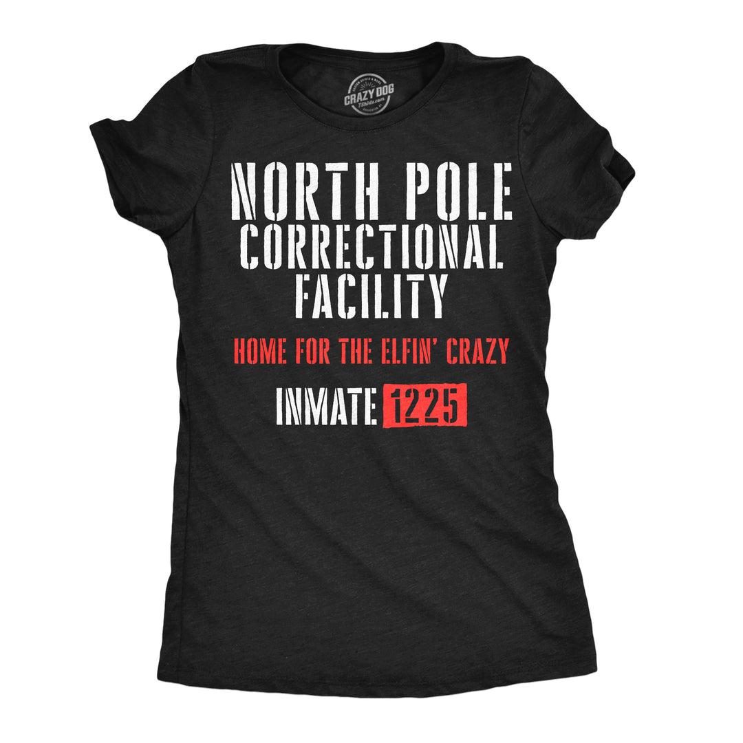 Funny Heather Black - North Pole Correctional North Pole Correctional Facility Womens T Shirt Nerdy Christmas Tee