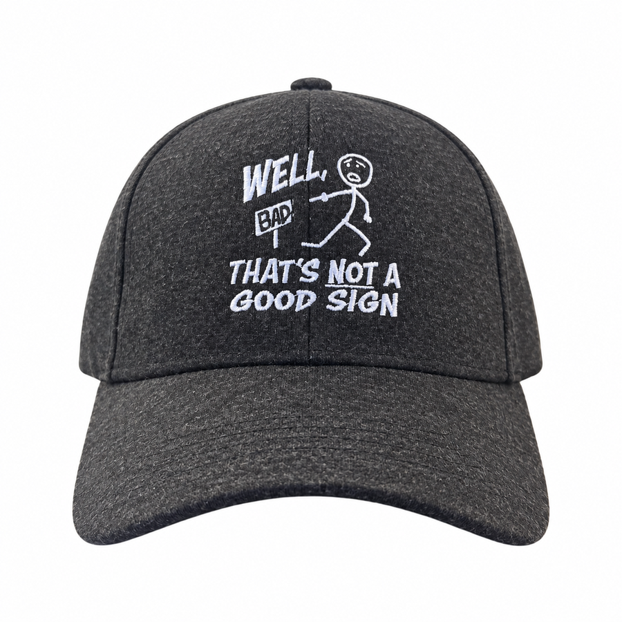 Funny Heather Black -Not A Good Sign Well Thats Not A Good Sign Nerdy sarcastic Tee
