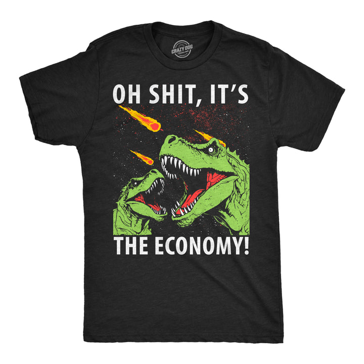 Funny Heather Black - Oh Shit Economy Oh Shit Its The Economy Mens T Shirt Nerdy Dinosaur Tee