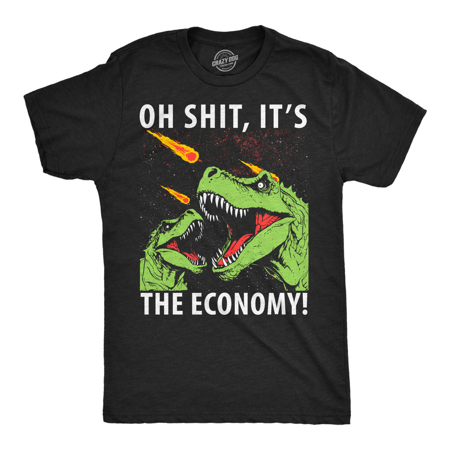 Funny Heather Black - Oh Shit Economy Oh Shit Its The Economy Mens T Shirt Nerdy Dinosaur Tee
