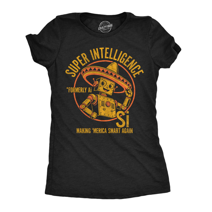 Funny Heather Black - Super Intelligence Super Intelligence Womens T Shirt Nerdy internet Tee