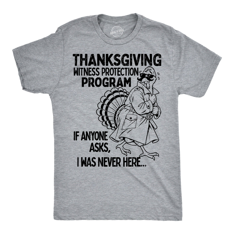 Funny Light Heather Grey - Witness Protection Thanksgiving Witness Protection Program Mens T Shirt Nerdy Thanksgiving Tee