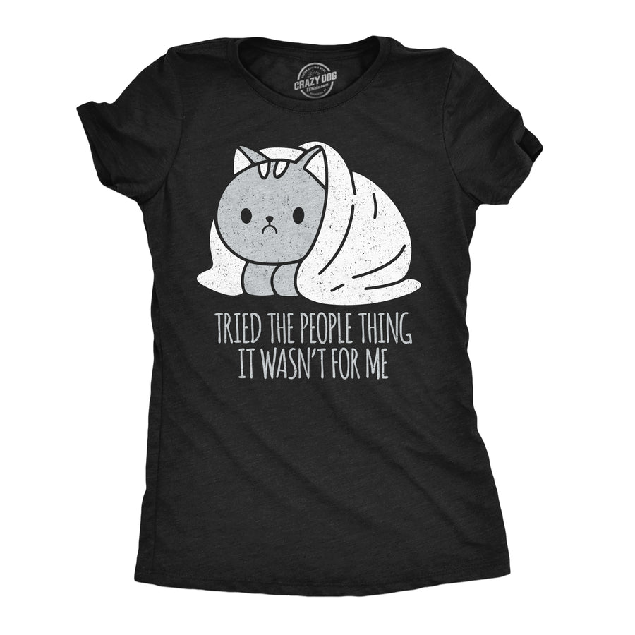 Funny Heather Black - People Thing Tried The People Thing It Wasnt For Me Womens T Shirt Nerdy Introvert cat Tee