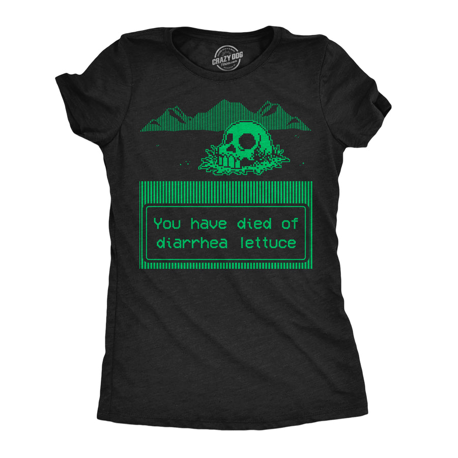 Funny Heather Black - Diarrhea Lettuce You Have Died Of Diarrhea Lettuce Womens T Shirt Nerdy Video Games Tee