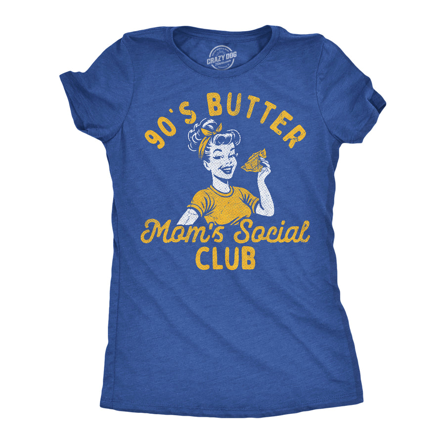Funny Heather Royal - 90s Butter Moms 90s Butter Moms Social Club Womens T Shirt Nerdy retro Tee