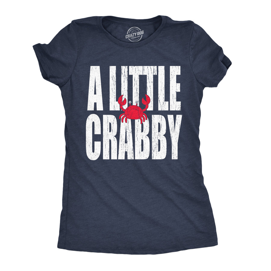 Funny Heather Navy - Little Crabby A Little Crabby Womens T Shirt Nerdy animal mental Tee