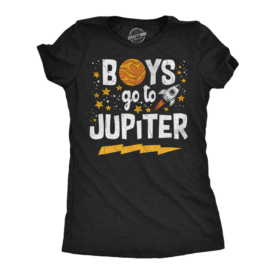 Funny Heather Black - Boys Jupiter Boys Go To Jupiter Womens T Shirt Nerdy space offensive Tee