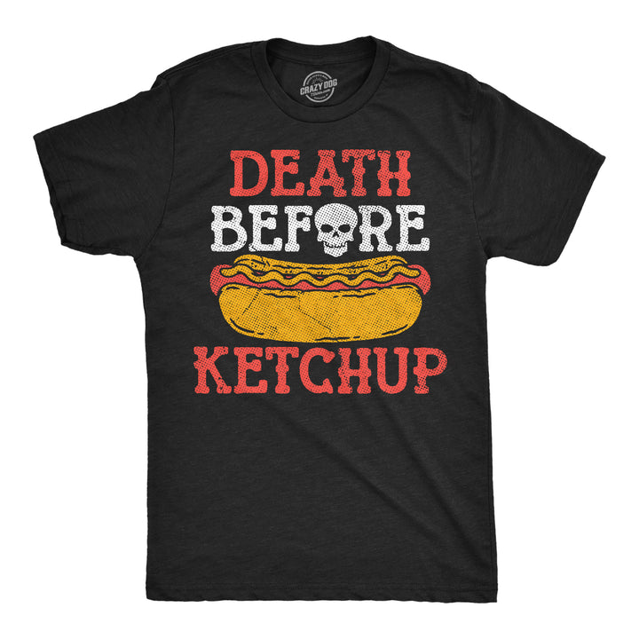 Funny Heather Black - Death Before Ketchup Death Before Ketchup Mens T Shirt Nerdy food Tee