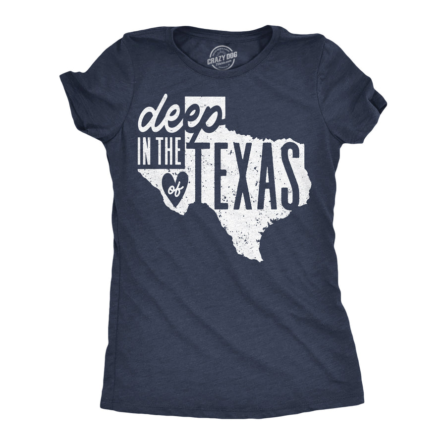 Funny Heather Navy - Deep Heart Texas Deep In The Heart Of Texas Womens T Shirt Nerdy Tee