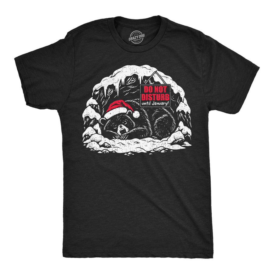 Funny Heather Black - Do Not Disturb January Do Not Disturb Until January Mens T Shirt Nerdy Christmas animal Tee