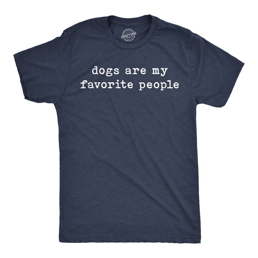 Funny Heather Navy - Dogs Fav People Dogs Are My Favorite People Mens T Shirt Nerdy dog introvert Tee