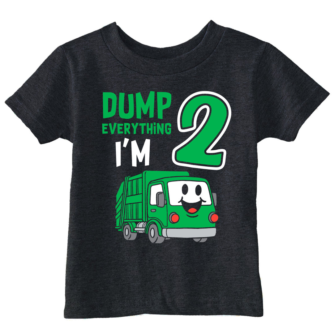 Funny Heather Black - Dump 2 Dump Everything Im 2 Toddler T Shirt Nerdy birthday Tee