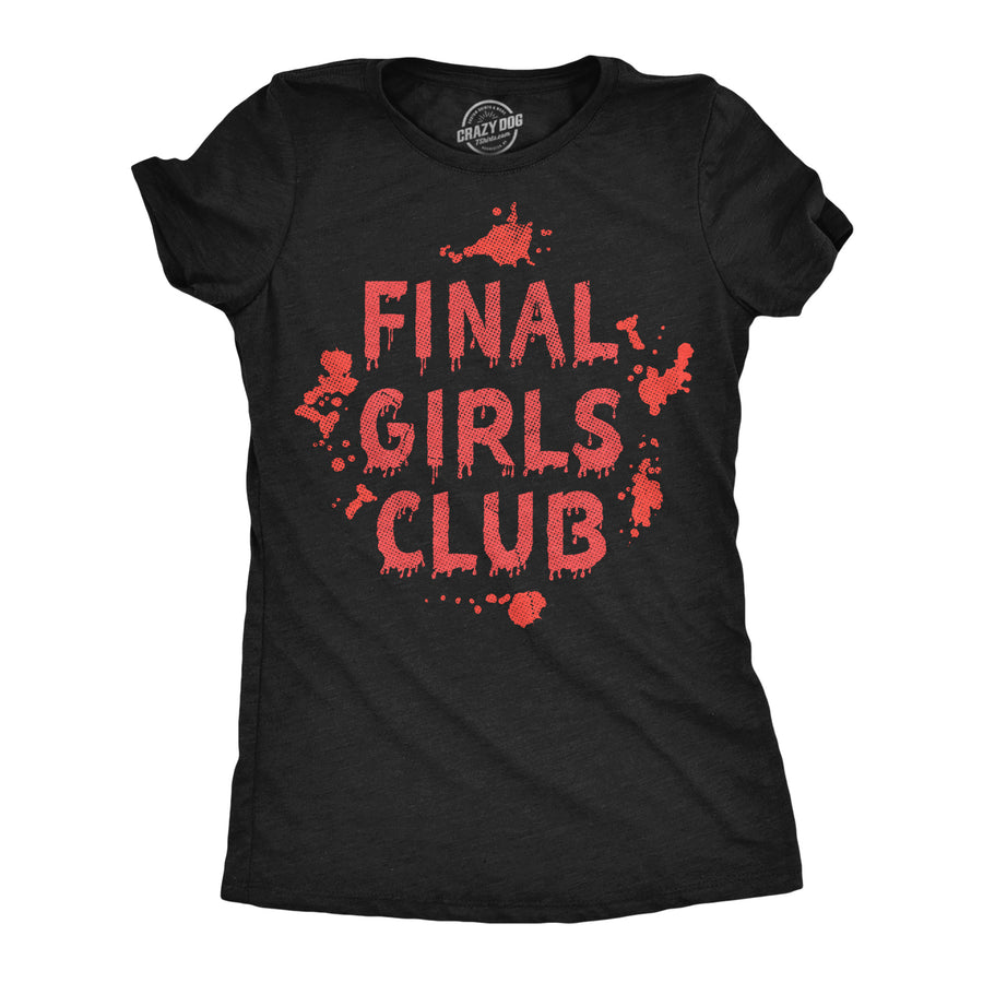 Funny Heather Black - Final Girls Club Final Girls Club Womens T Shirt Nerdy halloween TV & Movies Tee