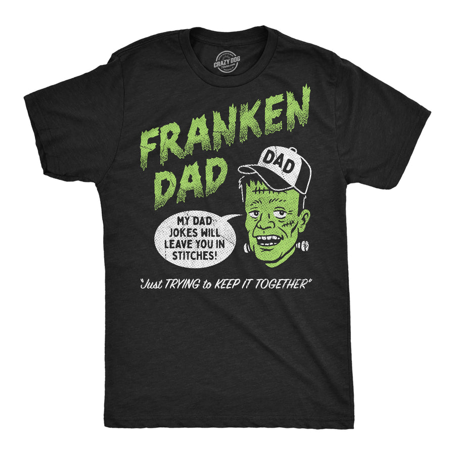 Funny Heather Black - Franken Dad Franken Dad Mens T Shirt Nerdy Halloween Father's Day Tee