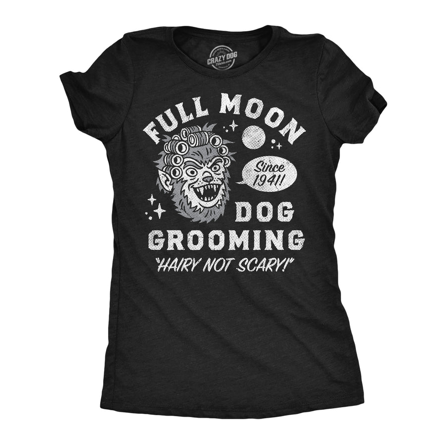 Funny Heather Black - Full Moon Grooming Full Moon Dog Grooming Womens T Shirt Nerdy Halloween dog Tee