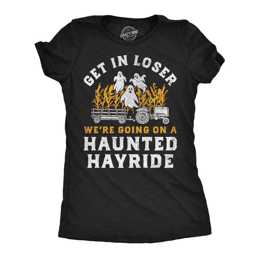Funny Heather Black - Haunted Hayride Get In Loser Were Going On A Haunted Hayride Womens T Shirt Nerdy Halloween Tee