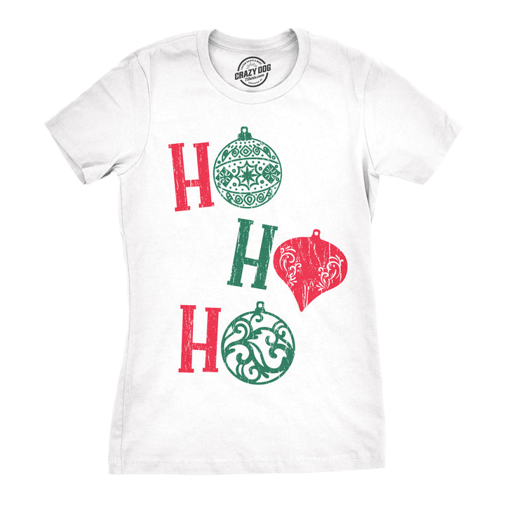 Funny White - Ho Ho Ho Ornaments Ho Ho Ho Ornaments Womens T Shirt Nerdy Christmas Tee