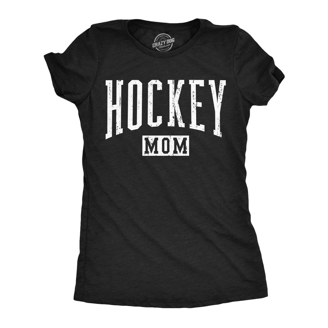 Funny Heather Black - Hockey Mom Hockey Mom Womens T Shirt Nerdy Mother's Day Hockey Tee