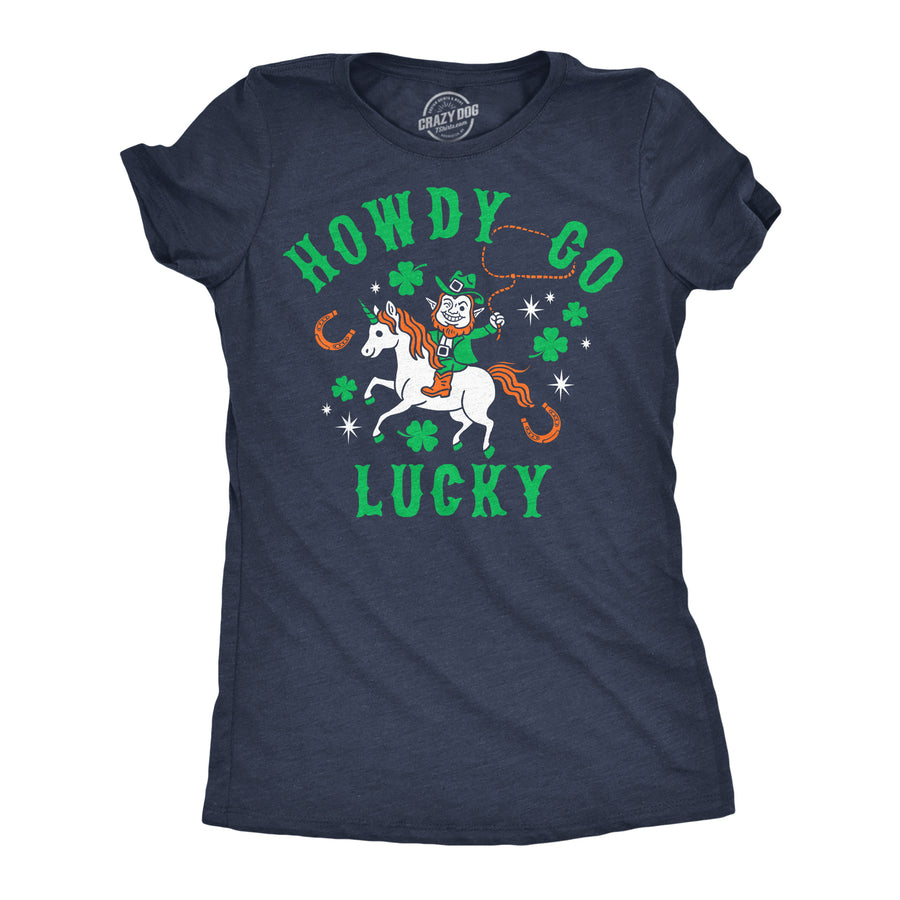 Funny Heather Navy - Howdy Go Lucky Howdy Go Lucky Womens T Shirt Nerdy Saint Patrick's Day Tee