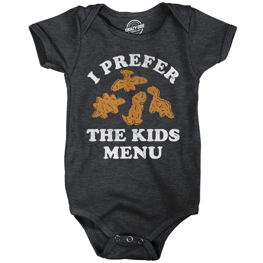 Funny Heather Black - Prefer Kids Menu I Prefer The Kids Menu Dino Nuggets Onesie Nerdy Food Tee