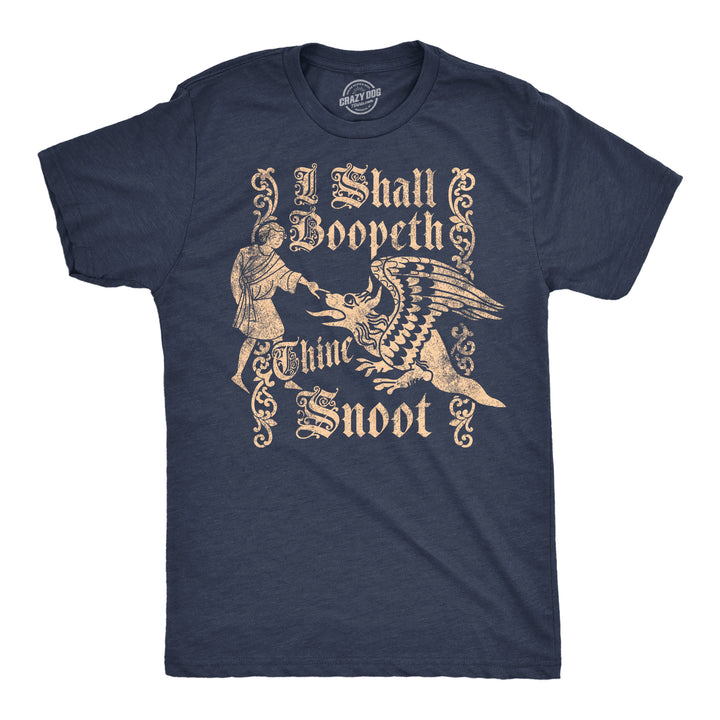 Funny Heather Navy - Boopeth Thine Snoot I Shall Boopeth Thine Snoot Mens T Shirt Nerdy blank Tee