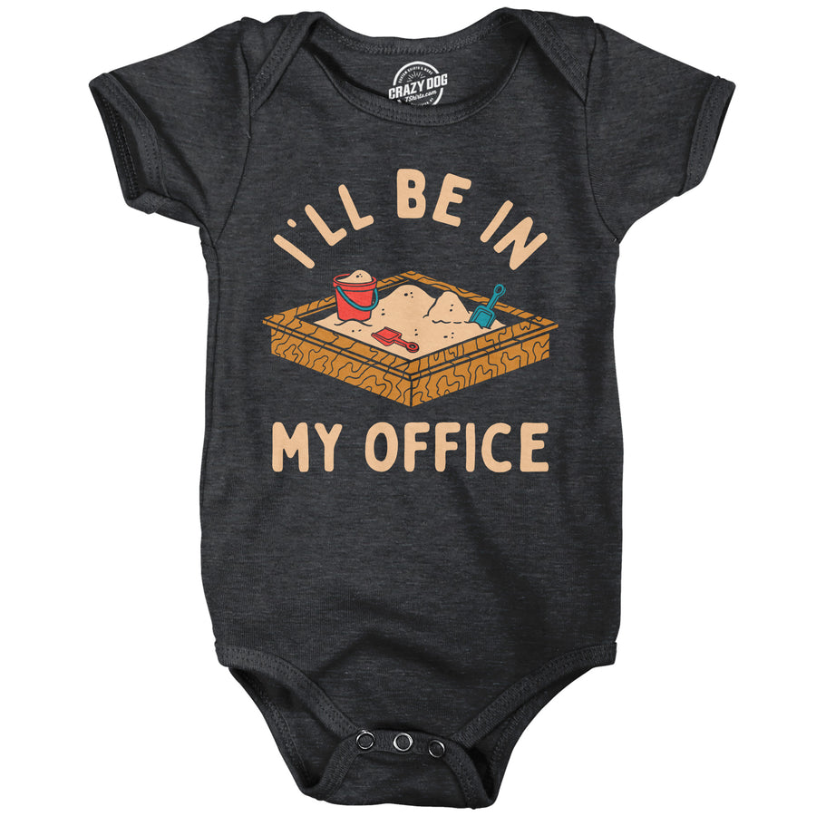 Funny Heather Black - Be In My Sandbox Ill Be In My Office Sandbox Onesie Nerdy blank Tee