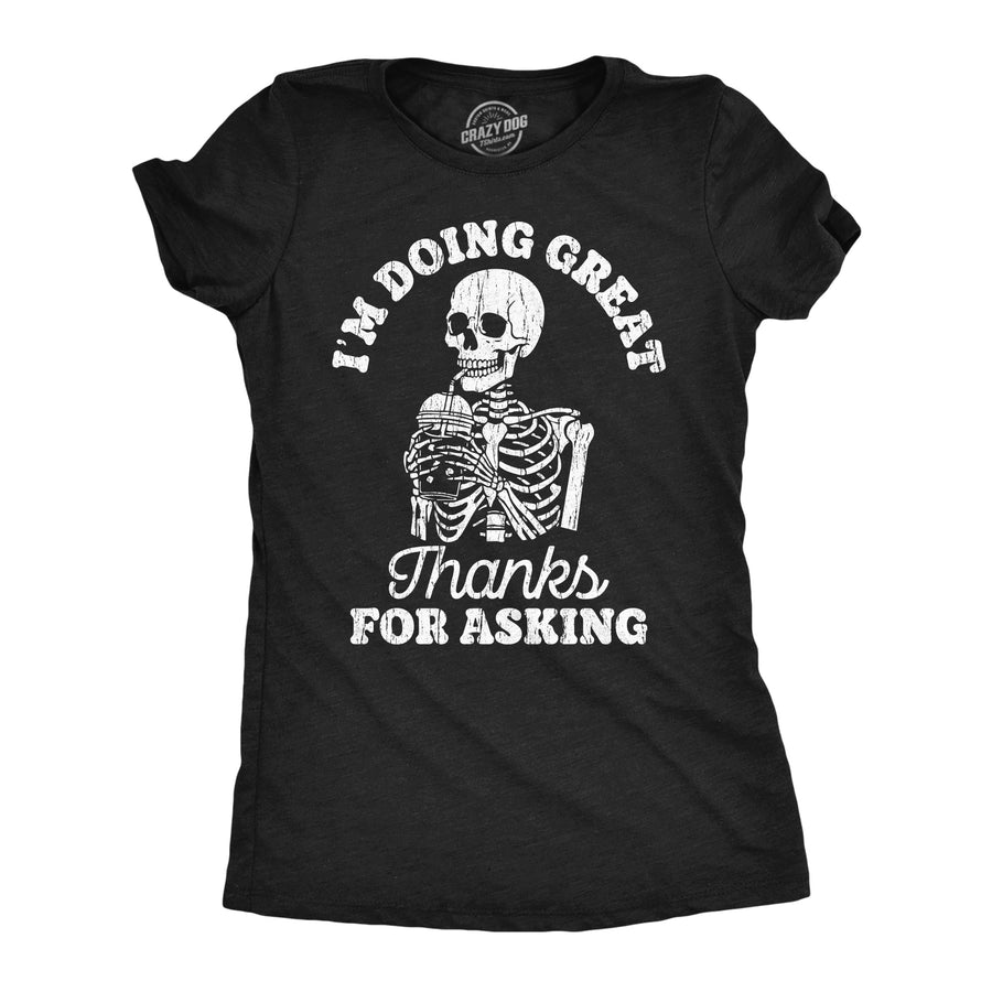 Funny Heather Black - Doing Great Im Doing Great Thanks For Asking Womens T Shirt Nerdy mental Tee
