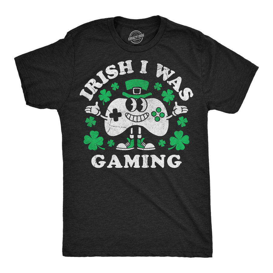 Funny Heather Black - Irish I Was Gaming Irish I Was Gaming Mens T Shirt Nerdy Video Games Tee