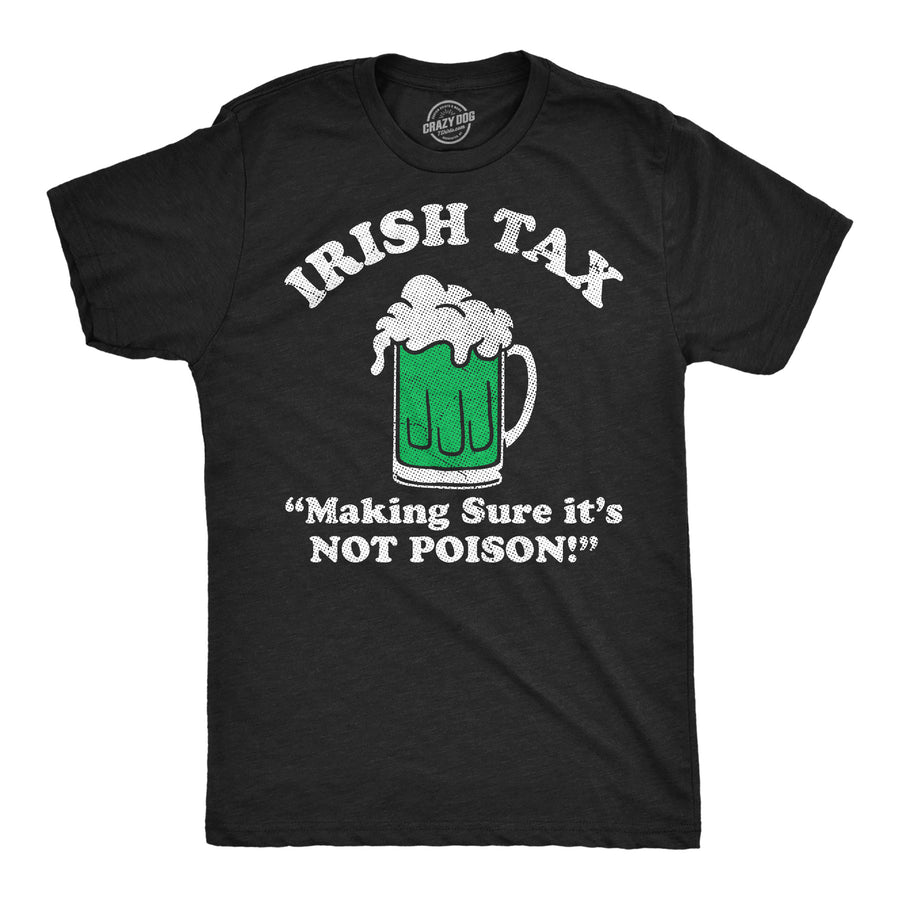 Funny Heather Black - Irish Tax Irish Tax Mens T Shirt Nerdy Saint Patrick's Day drinking Tee