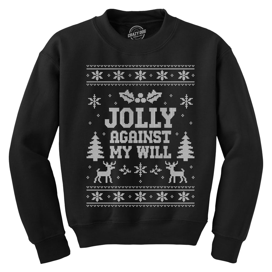 Funny Black - Jolly Against Will Jolly Against My Will Sweatshirt Nerdy Christmas Tee