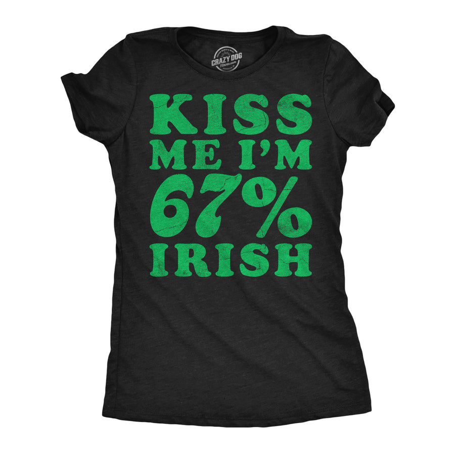 Funny Heather Black - Six Seven Irish Kiss Me Im 67 Percent Irish Womens T Shirt Nerdy Saint Patrick's Day Internet Tee