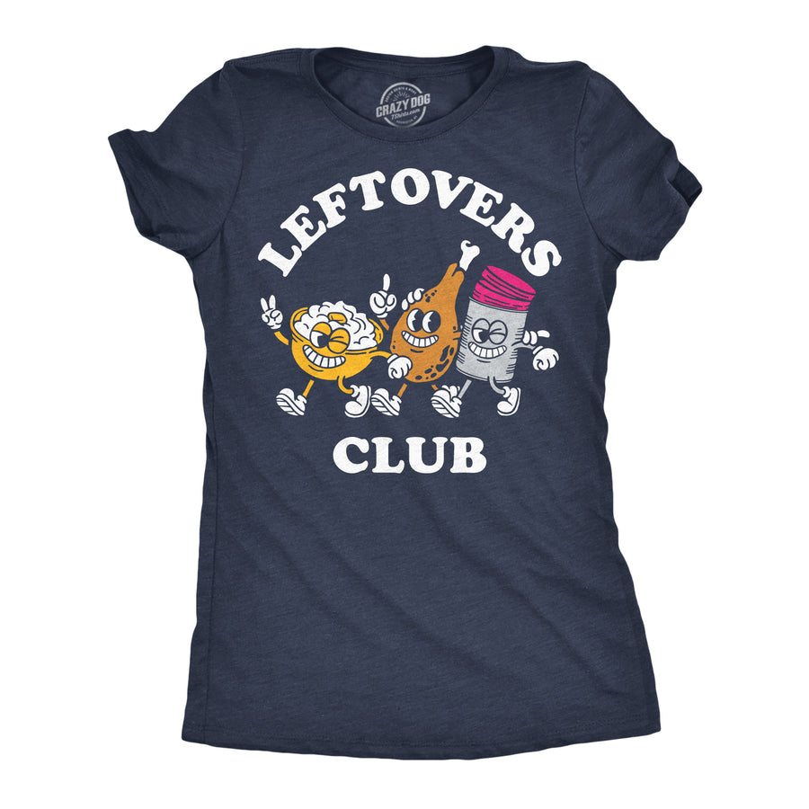 Funny Heather Navy - Leftovers Club Leftovers Club Womens T Shirt Nerdy thanksgiving food Tee