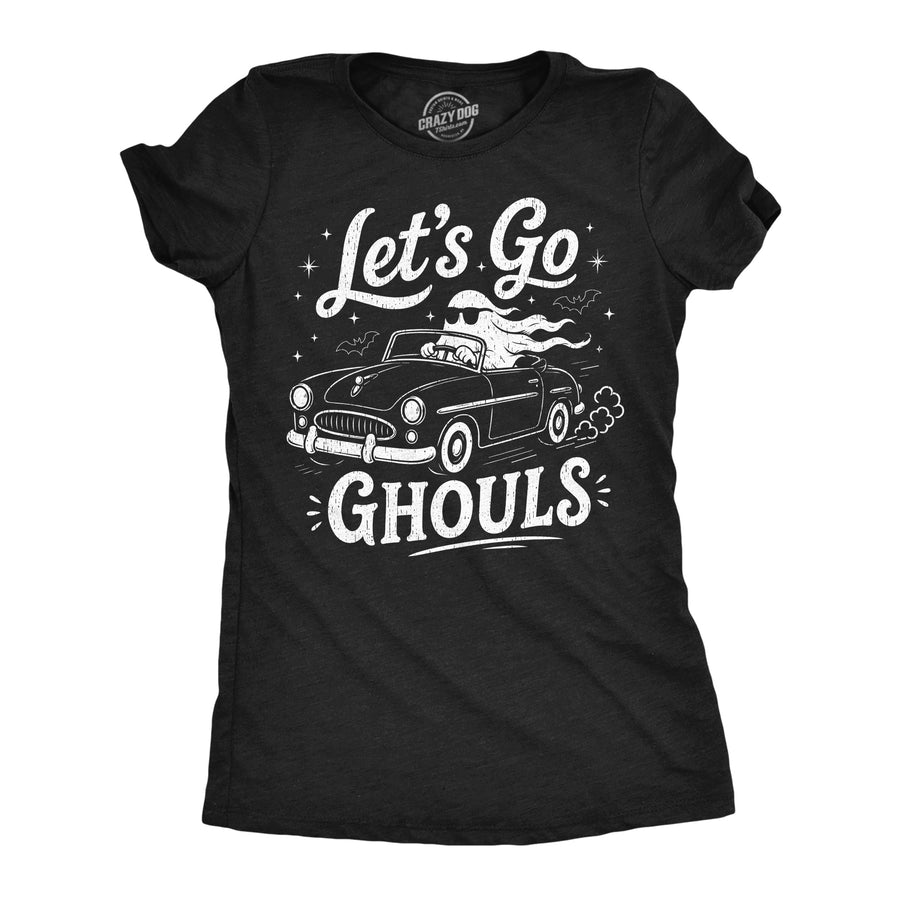 Funny Heather Black - Lets Go Ghouls Lets Go Ghouls Womens T Shirt Nerdy Halloween Tee