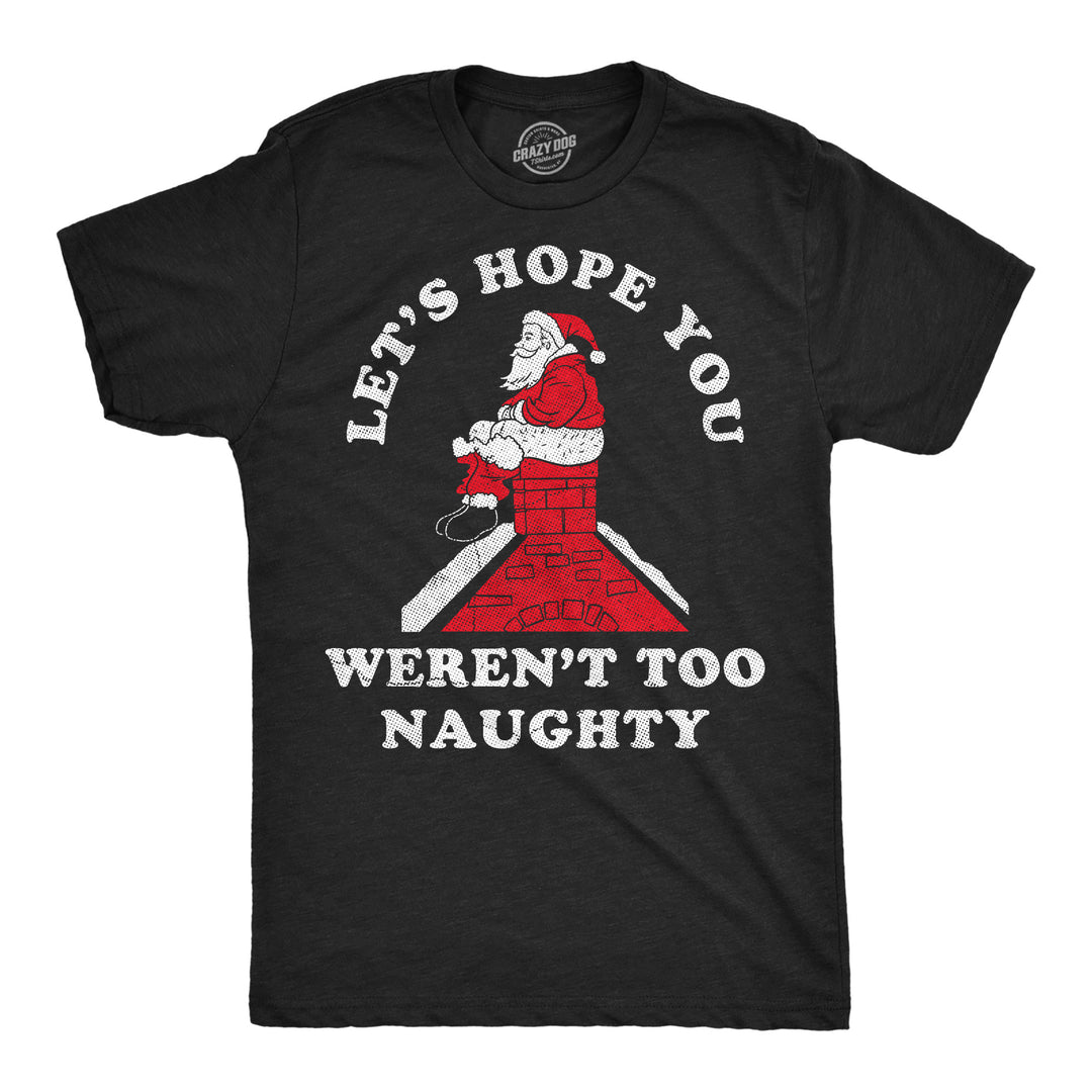 Funny Heather Black - Werent Too Naughty Lets Hope You Werent Too Naughty Mens T Shirt Nerdy Christmas toilet Tee