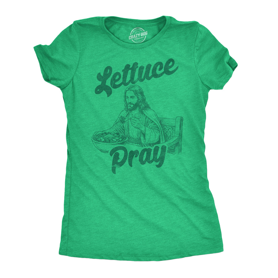 Funny Heather Green - Lettuce Pray Lettuce Pray Womens T Shirt Nerdy food Religion Tee