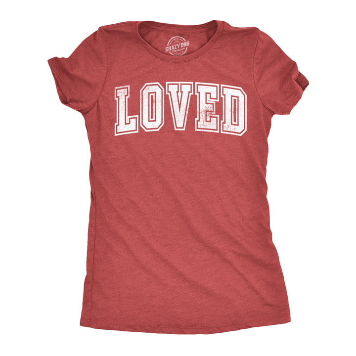 Funny Heather Red - Loved Loved Womens T Shirt Nerdy Valentine's Day Tee