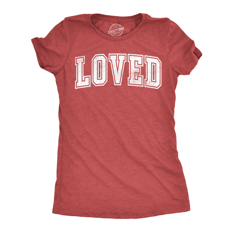 Funny Heather Red - Loved Loved Womens T Shirt Nerdy Valentine's Day Tee