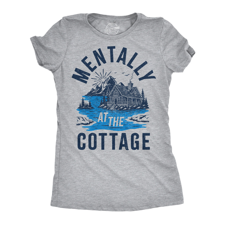 Funny Light Heather Grey - Mentally Cottage Mentally At The Cottage Womens T Shirt Nerdy Vacation Tee