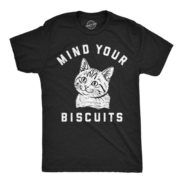 Funny Heather Black - Mind Your Biscuits Mind Your Biscuits Mens T Shirt Nerdy cat Tee