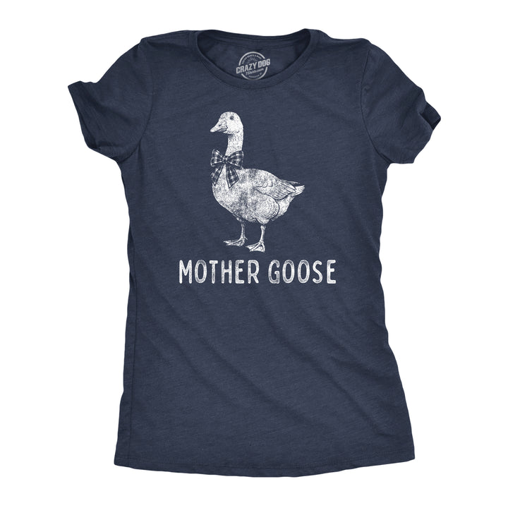 Funny Heather Navy - Mother Goose Mother Goose Womens T Shirt Nerdy mother's Day animal Tee