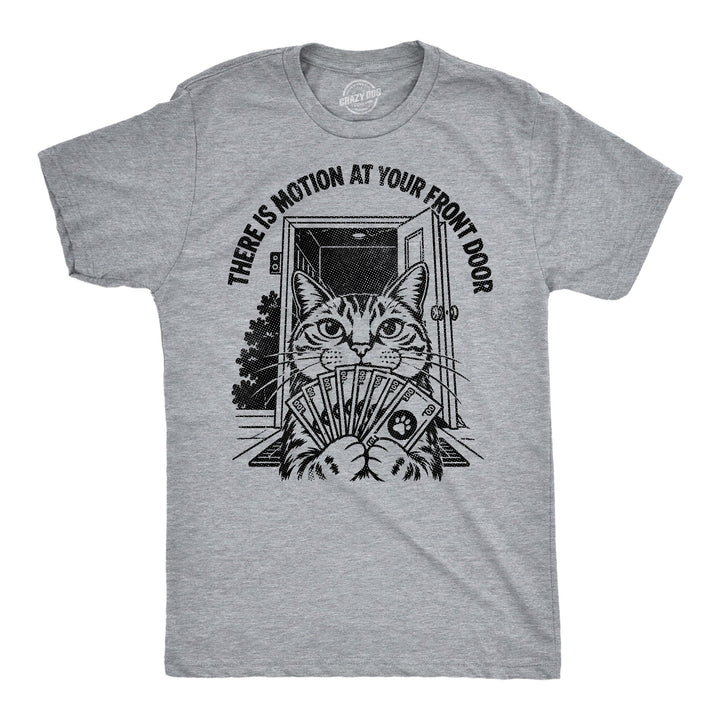 Funny Light Heather Grey - Front Door Cat There Is Motion At Your Front Door Mens T Shirt Nerdy Cat internet Tee