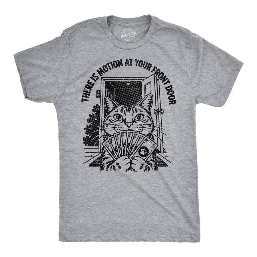 Funny Light Heather Grey - Front Door Cat There Is Motion At Your Front Door Mens T Shirt Nerdy Cat internet Tee