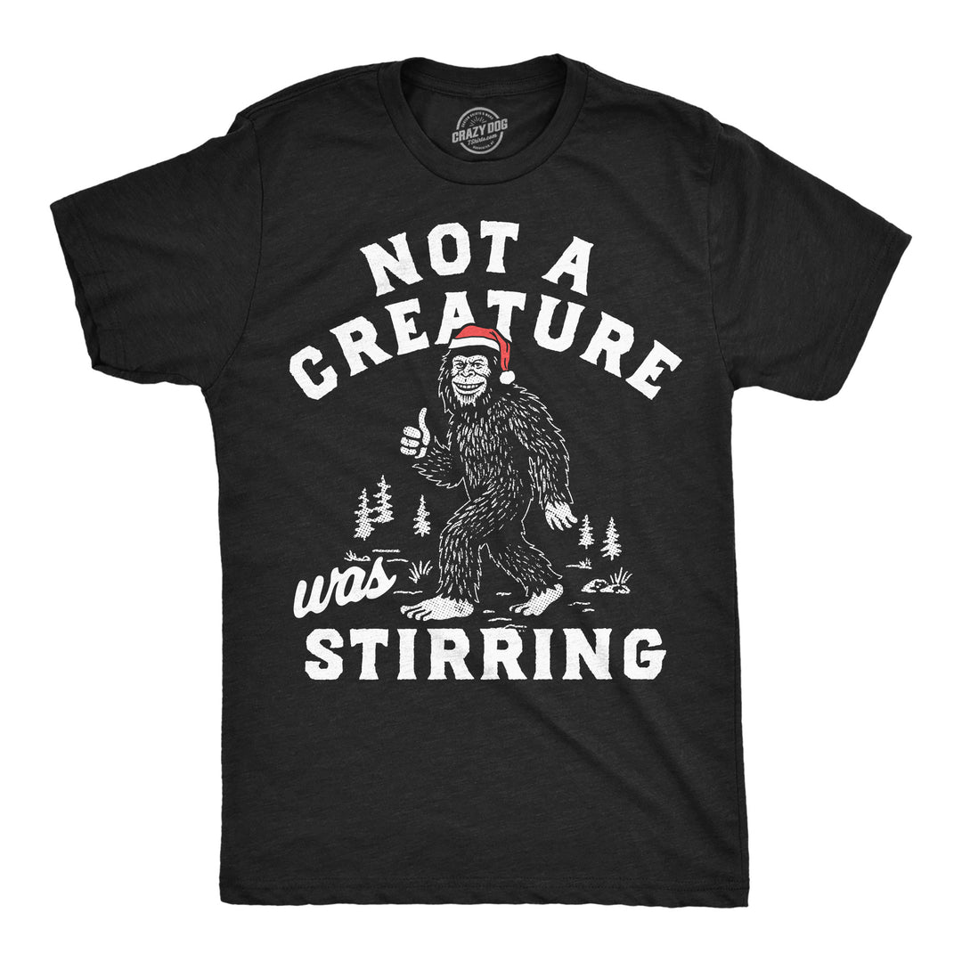 Funny Heather Black - Creature Stirring Not A Creature Was Stirring Bigfoot Mens T Shirt Nerdy Christmas Tee