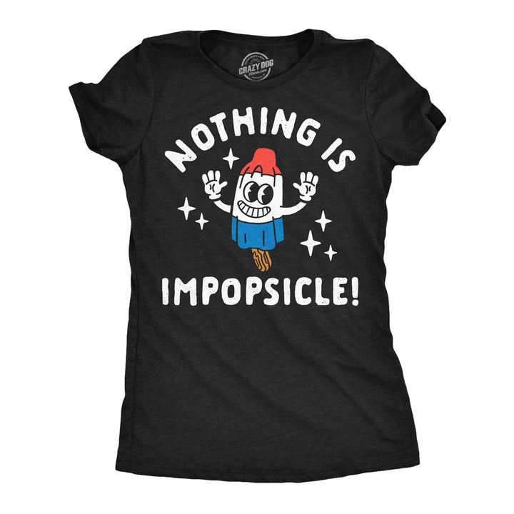 Funny Heather Black - Nothing Impopsicle Nothing Is Impopsicle Womens T Shirt Nerdy motivational food Tee