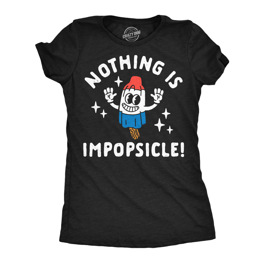 Funny Heather Black - Nothing Impopsicle Nothing Is Impopsicle Womens T Shirt Nerdy motivational food Tee